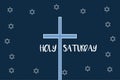 Holy Saturday with same text and christian symbolÃÂ  Royalty Free Stock Photo